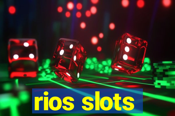 rios slots